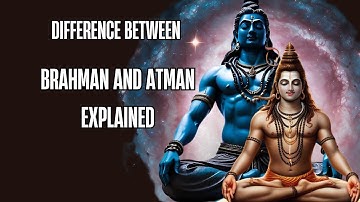 Atman & Brahman Explained |  The Ultimate Hindu Secret