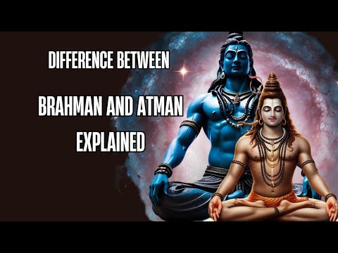 Atman & Brahman Explained |  The Ultimate Hindu Secret