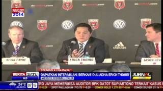Pengusaha Indonesia, Erick Thohir Resmi Miliki Inter Milan