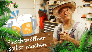 Prost! Euer persönlicher Flaschenöffner 🤠🛠️ DIY mit Konny | Reimanns LIFE