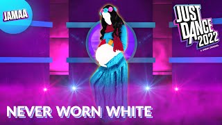 Just Dance 2022 | Never Worn White By Katy Perry | Fanmade by JAMAA