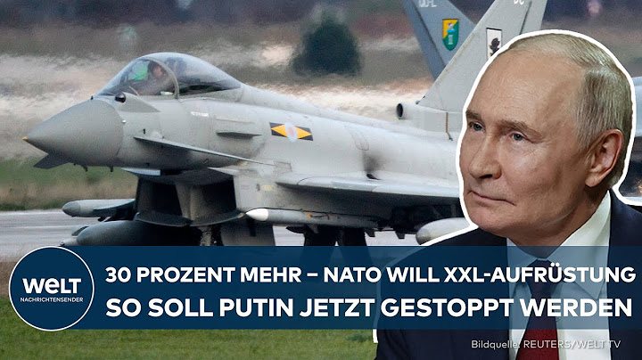 MASSIVE AUFRÜSTUNG: 30 Prozent mehr für Verteidigung – das ist der Nato-Plan gegen Putin