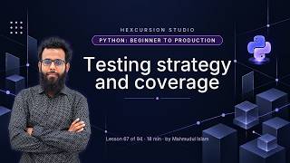 Testing strategy and coverage | Python Beginner to Production 67/94