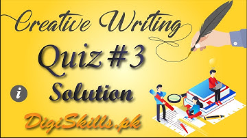 Batch 8 Creative Writing Quiz 3 DigiSkills | CRW101: Quiz#3 Batch-8