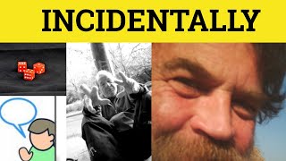 Celebrity 🔵 Incidentally - Incidentally Meaning - Incidentally Examples - Incidentally Defined -GRE 3500 Vocab Wealth