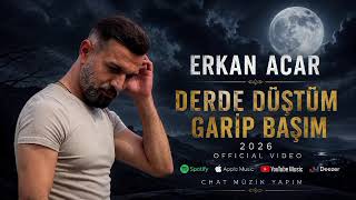 Erkan Acar ✓[Derde Düştüm Garip Başım 2026 