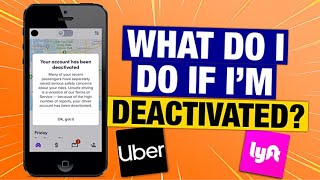 What Should A Driver Do If Deactivated From Uber Or Lyft?