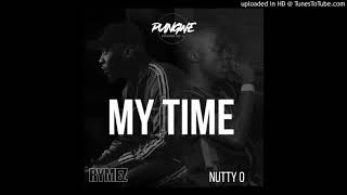 Pungwe Sessions - My Time (Not Sorry) feat Nutty O & Rymez (Official Audio) [May 2020]