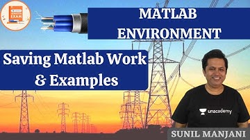 Saving Matlab Work | Some Examples | Matlab Environment | GATE/ESE | EE | Sunil Manjani