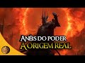 A Verdadeira História dos Anéis de Poder | De Númenor à Última Aliança