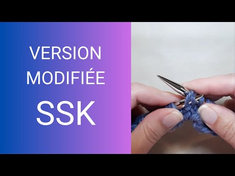 SSK = Slip, Slip, Knit (knitting decrease) / Modified version