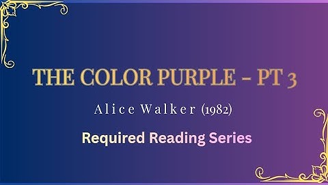 The Color Purple | Part 3| Audio | Required Readings Series