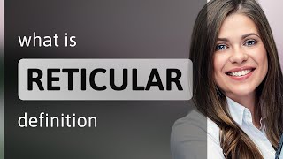 Reticular | meaning of RETICULAR