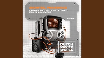 Analogue Players In A Digital World (Primeshock Rework)