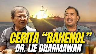 CERITA 'BAHENOL' dr. LIE DHARMAWAN
