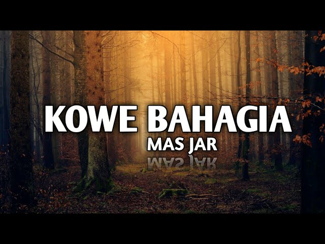 Mas Jar - Kowe Bahagia LIVE ft Lelaki Beryodium || Lirik class=