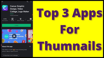 Top 3 Apps For Making Thumbnails | Thumbnail बनाने के लिए Best 3 Applications