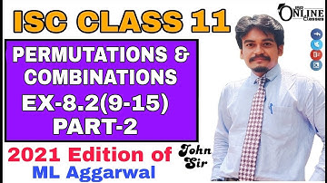 Permutations & Combination EX-8.2(9-15)PART-2 ISC CLASS 11 ML AGGARWAL SOL. 2021| JBR ONLINE CLASSES