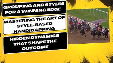 Grouping and Styles for a Winning Edge