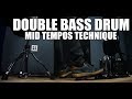 Double Bass Drum Mid Tempos Techniques - James Payne