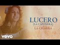LUCERO - La Cigarra