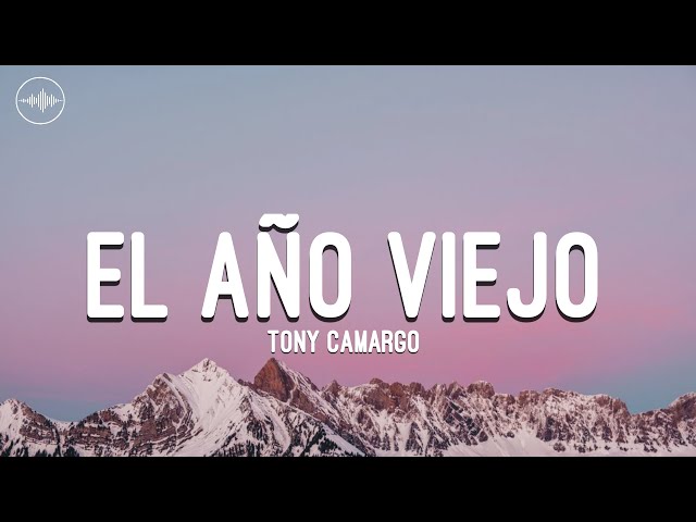 Tony Camargo - El Año Viejo (Letra) Video Thumbnail