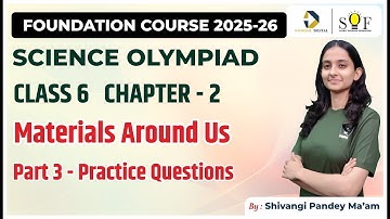 Class 6 Science Olympiad |Chapter 2- Materials around us | Practice Questions | SOF NSO 2025