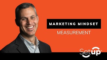 Marketing Mindset - Measurement Matters
