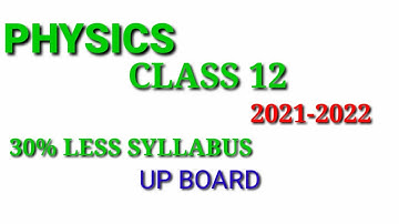 PHYSICS CLASS 12 UP BOARD ////  30% LESS SYLLABUS FOR UP BOARD