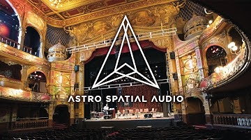 Astro Spatial Audio - The Future of Audio for Live and Entertainment