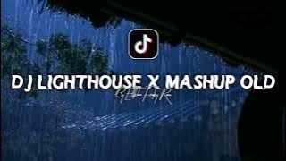 Dj Lighthouse X Mashup Old Viral Tiktok 2022