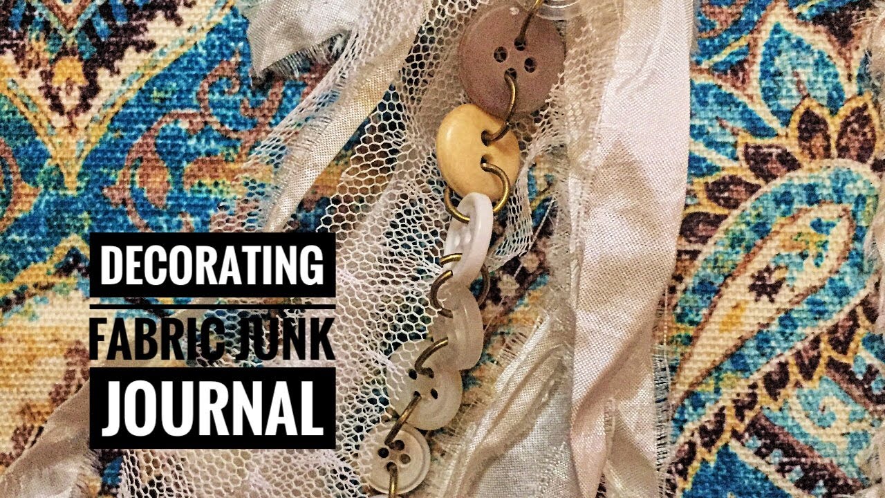 Decorating Fabric Junk Journal - YouTube