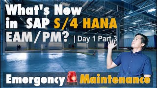 SAP S/4 HANA EAM/PM? |Emergency Maintenance | Day 1 Part 3