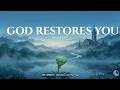 God Restores Your Soul 🌿Psalm 23:3 (KJV) Peaceful Worship