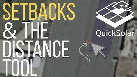 QuickSolar - Setbacks & the Distance Tool