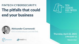 Fintech cybersecurity: the pitfalls that could end your business with Aleksander Czarnowski | TLHF#2
