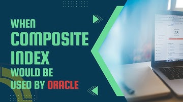 When composite index would be used by Oracle (SQL PLSQL Tricky Interview Questions)