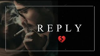 "Reply" ๐ฅLove Pain || Ignore Status || Breakup WhatsApp status For Boys