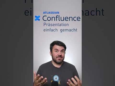 #confluence Präsentationsmodus -