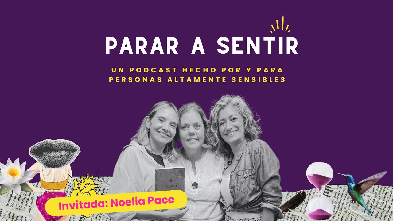SER MÉDIUM Y VIDENTE - Invitada: Noelia Pace | Parar a Sentir con Carla Conte, Viole Vazquez - #3