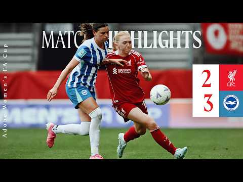 Highlights: Liverpool FC Women 2-3 Brighton | Last-minute FA Cup heartbreak — football highlights