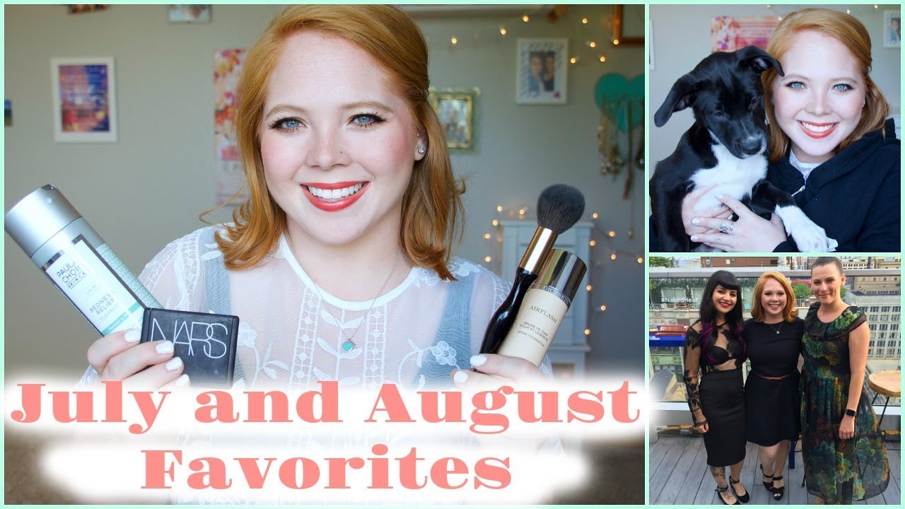 July And August Favorites YouTube July And August Favorites YouTube