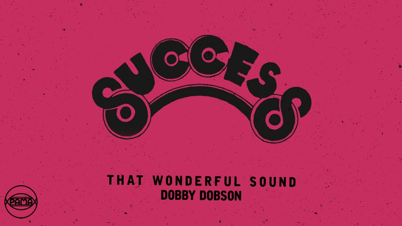 Dobby Dobson - That Wonderful Sound (Official Audio) | Pama Records