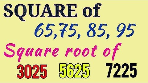 Square of any number ending in 5 and square root of any perfect square number ending in 5