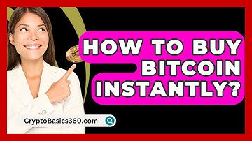 How to Buy Bitcoin Instantly? - CryptoBasics360.com