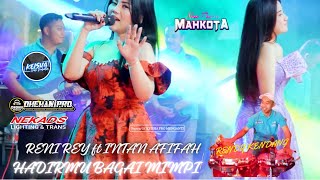 Download lagu Intan Afifah ft Reni Rey | HADIRMU BAGAI MIMPI | Live Pengarengan Sampang_Dhehan Audio
