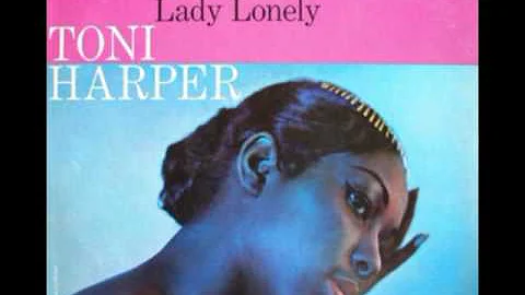 Toni Harper - Lady Lonely, 1959