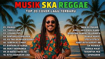 FULL ALBUM REGGAE POPULER Spotify  2025.KUMPULAN MUSIK SKA REGGAE TERBARU 2025#reggae #lagureggae 