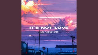 Download Lagu It's Not Love