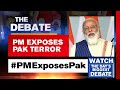 PM Modi Names & Exposes Pak Backed Jaish Terror | The Debate